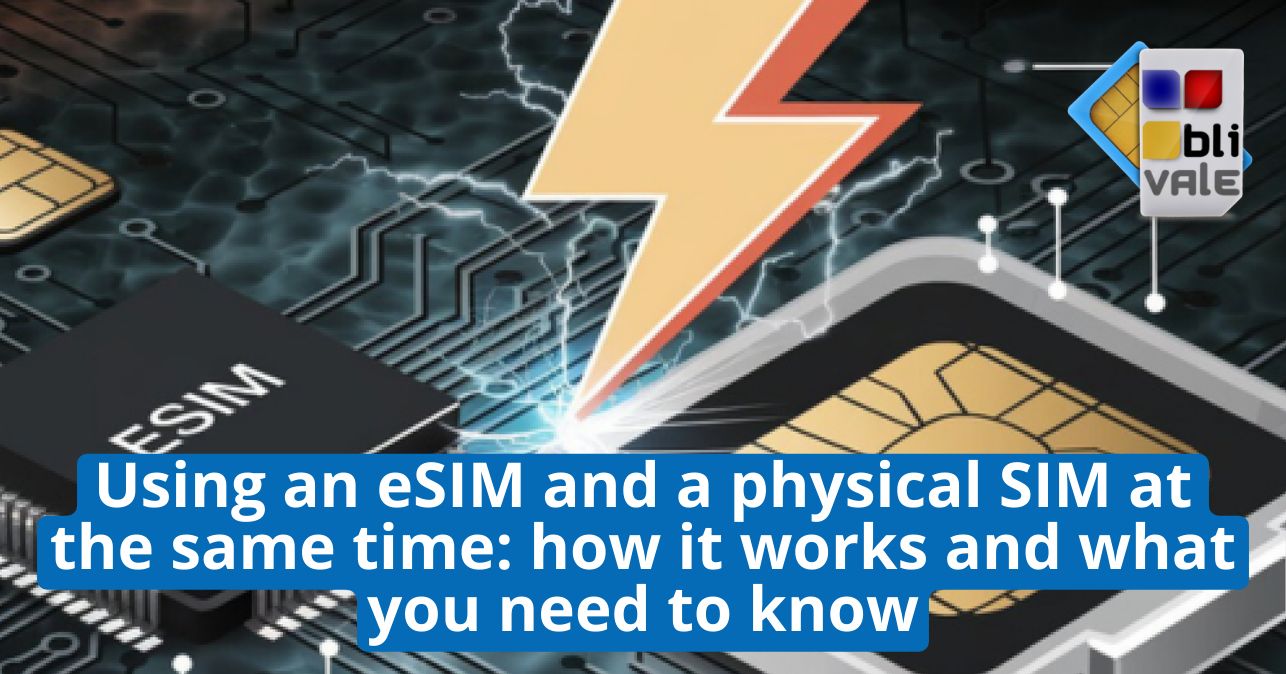 blivale_image_en_Using an eSIM and a physical SIM at the same time_643x337 Blog - Results from #210